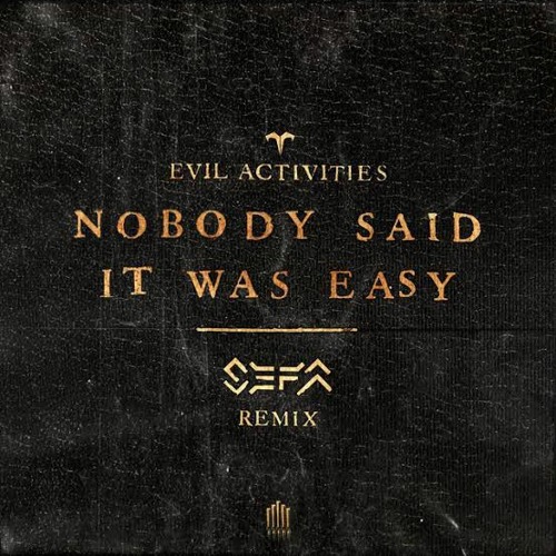 Nobody Said It Was Easy (Sefa Remix)