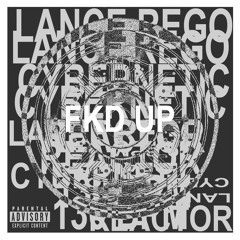 LANCE REGO - FKD UP