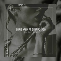 Chris Arna ft.DiANNA & Cadd- By My Side