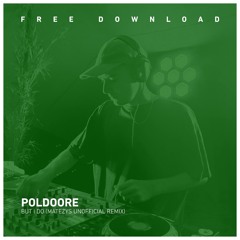 FREE DOWNLOAD: Poldoore - But I Do (Matezys Unofficial Remix)