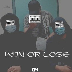 04- Win Or Lose [Prod Aria]