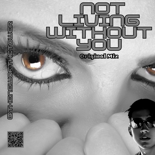 Not Living Without You (Original Mix)