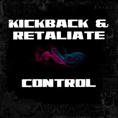 Kickback & Retaliate - Control -