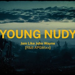 Young Nudy - Jam Like John Wayne