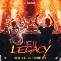 Deadly Guns x Dimitri K - Legacy