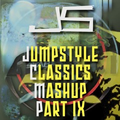JS - Jumpstyle Classics Mashup Part IX