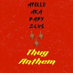 Thug anthem - Apollo aka The Prince of Peace (Engineered by RJ)