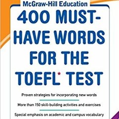 [^PDF]-Read McGraw-Hill Education 400 Must-Have Words for the TOEFL, 2nd Edition (EBOOK PDF)