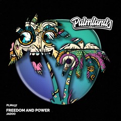 JADOO - FREEDOM AND POWER (Extended Mix) [Palmlands Records]