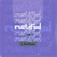 Rustified Mix Vol.1 by Arol $kinzie