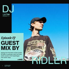 Episode 17 - Dj Ridler Guestmix