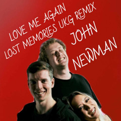 Love Me Again (Lost Memories' Cutie Patootie UKG Remix) - John Newman [FREE DL]
