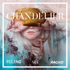 Chandelier - Sia Vs. Feeling (Rachid PVT Mash) PREVIEW