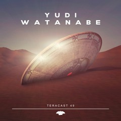 Yudi Watanabe - TeraCast 49