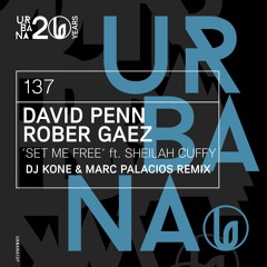 David Penn & Rober Gaez - Set Me Free (Dj Kone & Marc Palacios Remix)