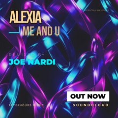 Alexia - Me & You - Joe Nardi Remix