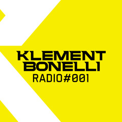 Klement Bonelli Radio#001