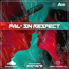 PAL' SIN RESPECT - ANDRÉS ARISMENDY