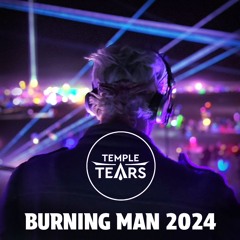 Temple Tears @ Burning Man 2024 [Bipolar Express]