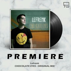 PREMIERE: Lefrenk - Chocolate Eyes (Original Mix) [SOULFUL TECHNO RECORDS]