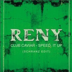 Premiere: Club Caviar - Speed It Up (RENY Schranz Edit) [Free Download]