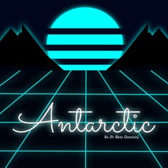 Antarctic [ft. Beto Damian]
