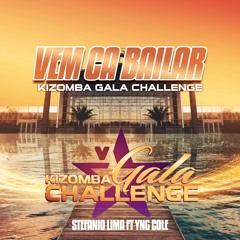 Stefanio Lima Ft Yng Cole - Vem Ca Bailar (Kizomba Gala Challenge)