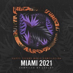 Stream Happy Techno Music Label | Listen to HTMC17 - Miami 2021 Compiled by  Lexlay playlist online for free on SoundCloud