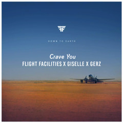 Flight Facilities - Crave You feat. Giselle (GERZ Remix)