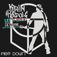 Kevin Rudolf ft. Lil Wayne - Let It Rock (Not Not Down Remix)