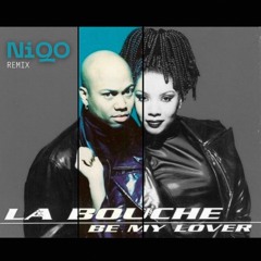 Be My Lover (NiQO Remix) - La Bouche