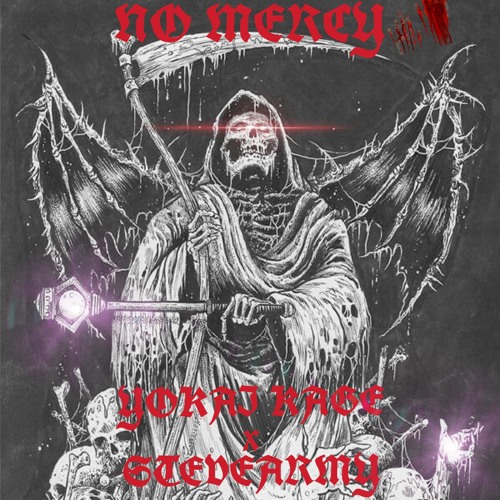 YOKAI KAGE x STEVEARMY - NO MERCY