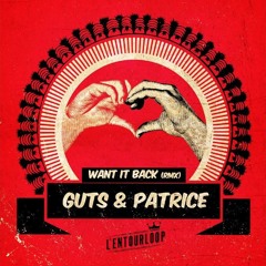 L'Entourloop - Want It Back Ft. Guts & Patrice (Sabbyz Remix)