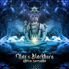 NAX & Blackburn - Shiva Namaha 💥 OUT NOW 💥