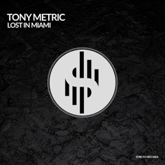 Tony Metric - Lost In Miami