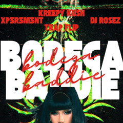 KREEPY KUSH x BODEGA BADDIE (XP3R3M3NT X DJ ROSEZ FLIP) FULL SONG IN DL LINK