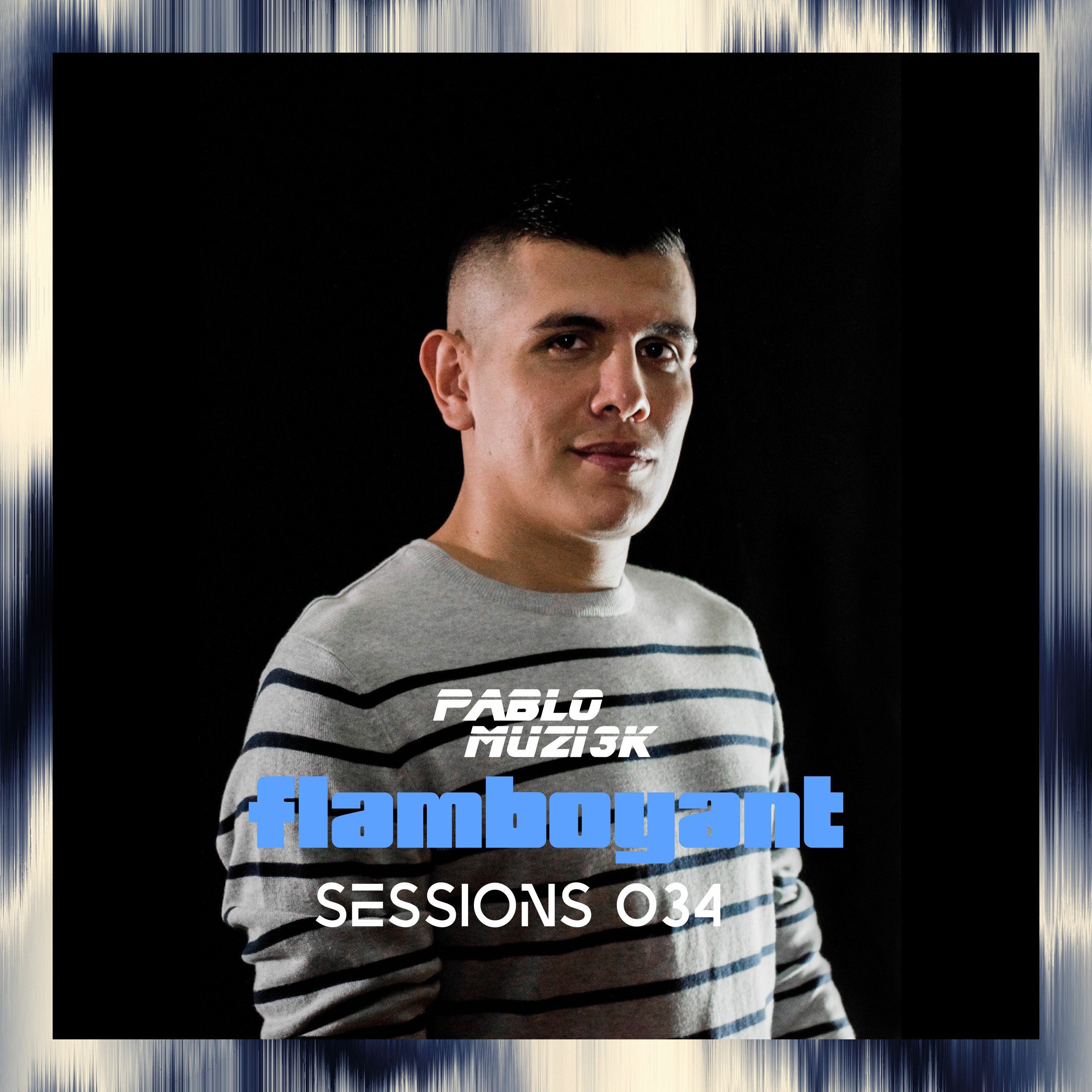 Pablo Muzi3k - Flamboyant Sessions 034 - Live from Club Vertigo episode artwork