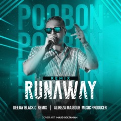 Poobon - RUNAWAY (Alireza Majzoub & Dj Black C Remix)