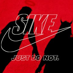 SIKE:JUST DO NOT