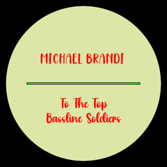 Michael Brandi - Bassline Soldiers