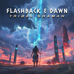 Dawn X FlashBack - Tribal Shaman
