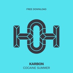 Karbon - Cocaine Summer [House Of Hustle]