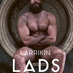 Access PDF EBOOK EPUB KINDLE Larrikin Lads by  Paul Freeman 📭