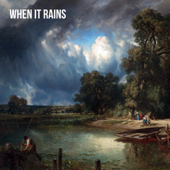 When It Rains (Prod. by NAVEISDEAD)
