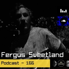 Podcast - 166 | Fergus Sweetland