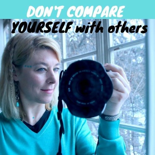 STOP COMPARING YOURSELF TO OTHERS