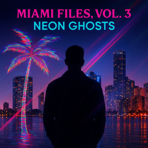 CΛRMIИΞ – MIAMI FILES, VOL. 3: NEON GHOSTS