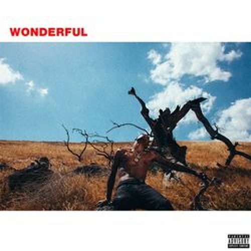 Wonderful - Travis Scott Ft.The Weeknd Oh my, oh my, what a wonderful time (Yeah) Been a minute