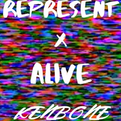 Represent x Alive Mash Up - KENBONE