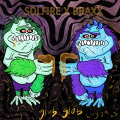 Solfire & Braxx - GLOB GLOB (free download)